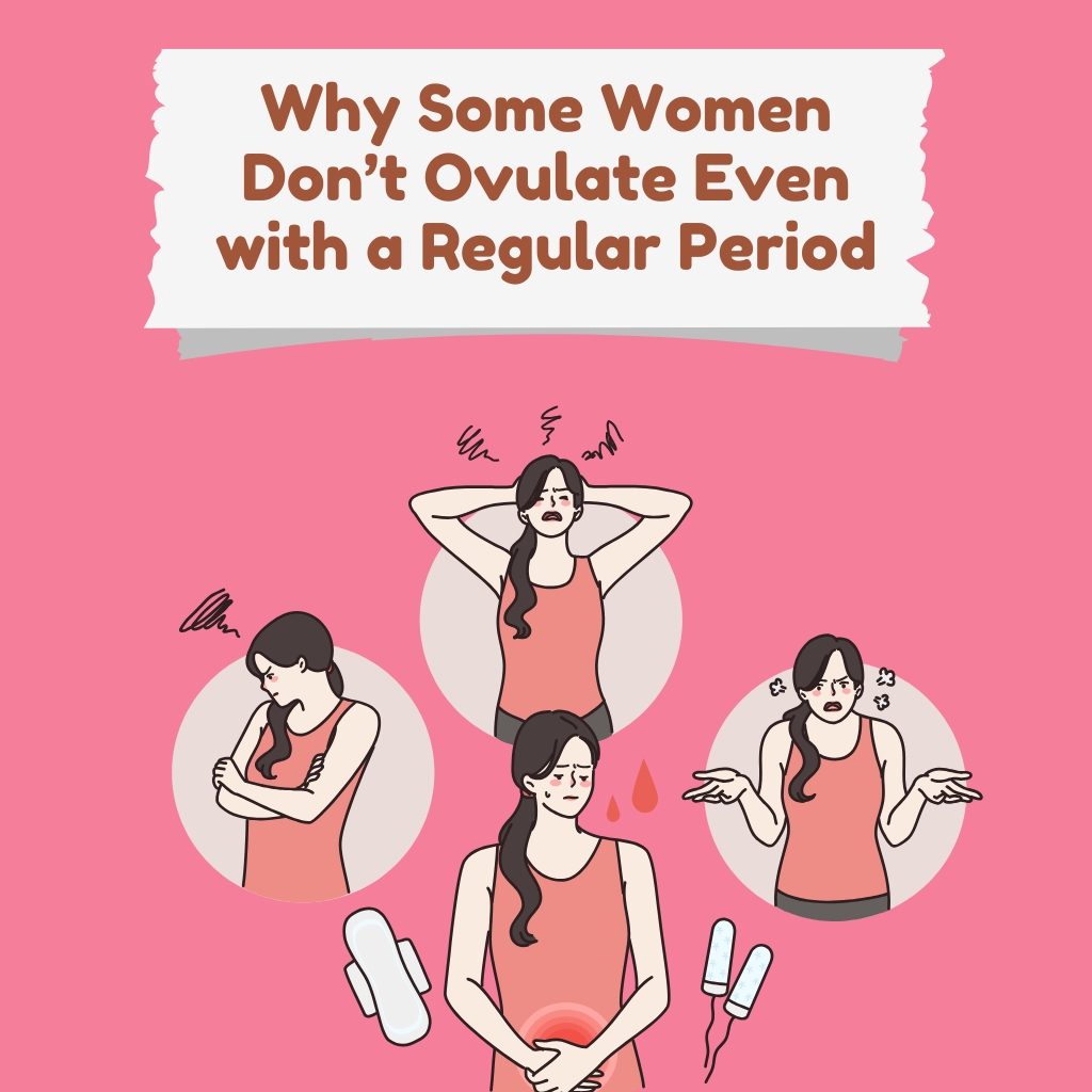 Why Some Women Don’t Ovulate Even with a Regular Period
